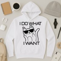 I Do What I Want Funny Cat Hoodie