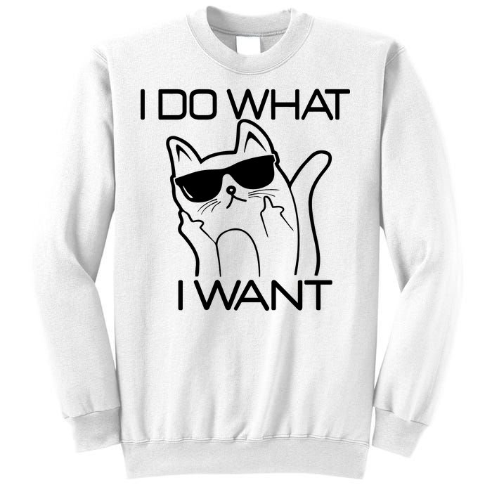 I Do What I Want Funny Cat Sweatshirt