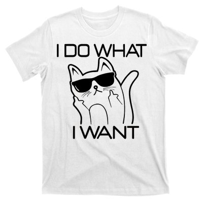 I Do What I Want Funny Cat T-Shirt