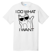 I Do What I Want Funny Cat Tall T-Shirt