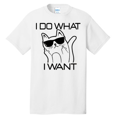 I Do What I Want Funny Cat Tall T-Shirt