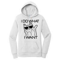I Do What I Want Funny Cat Women's Pullover Hoodie