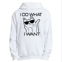 I Do What I Want Funny Cat Urban Pullover Hoodie