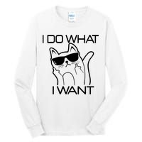 I Do What I Want Funny Cat Tall Long Sleeve T-Shirt