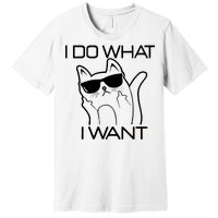 I Do What I Want Funny Cat Premium T-Shirt