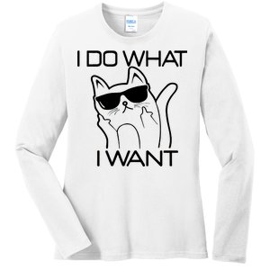 I Do What I Want Funny Cat Ladies Long Sleeve Shirt