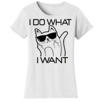 I Do What I Want Funny Cat Women's T-Shirt