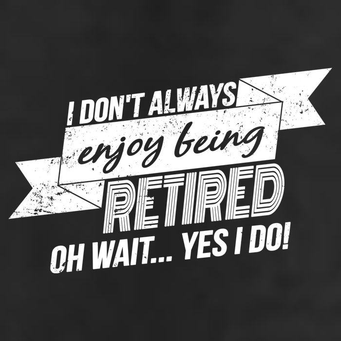 I Don't Always Enjoy Being Retired.Oh Wait Yes I Do 7 Panel Mesh Trucker Snapback Hat
