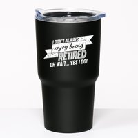 I Don't Always Enjoy Being Retired.Oh Wait Yes I Do Tumbler