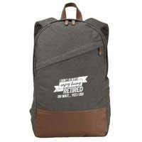 I Don't Always Enjoy Being Retired.Oh Wait Yes I Do Cotton Canvas Backpack