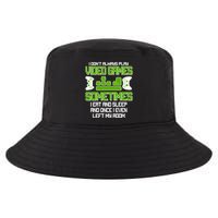 I Don't Always Play Video Games Gamer Cool Comfort Performance Bucket Hat