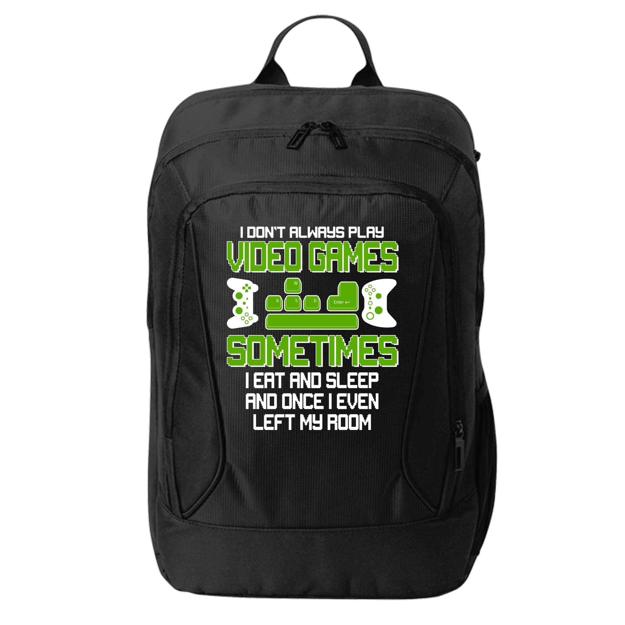 I Don't Always Play Video Games Gamer City Backpack