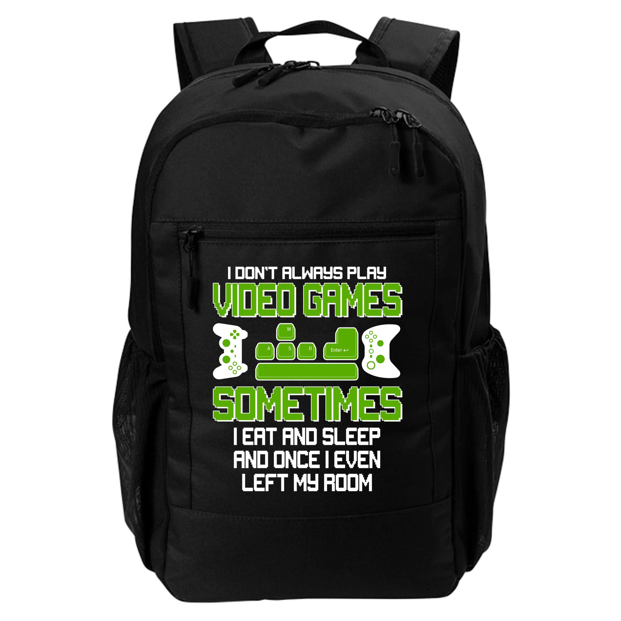 I Don't Always Play Video Games Gamer Backpack