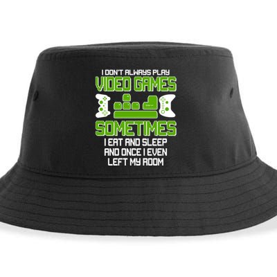 I Don't Always Play Video Games Gamer Sustainable Bucket Hat