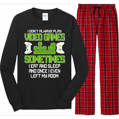 I Don't Always Play Video Games Gamer Long Sleeve Pajama Set