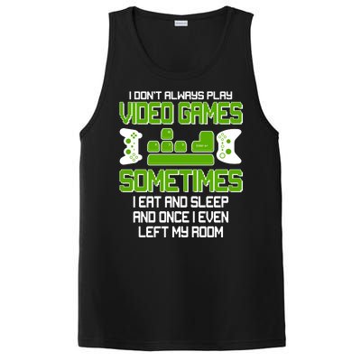 I Don't Always Play Video Games Gamer PosiCharge Competitor Tank