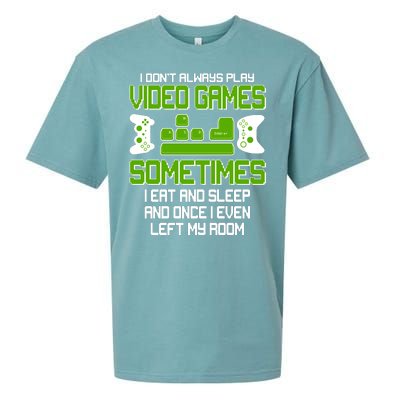 I Don't Always Play Video Games Gamer Sueded Cloud Jersey T-Shirt