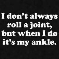 I Don't Always Roll A Joint Ladies PosiCharge Tri-Blend Wicking Tank