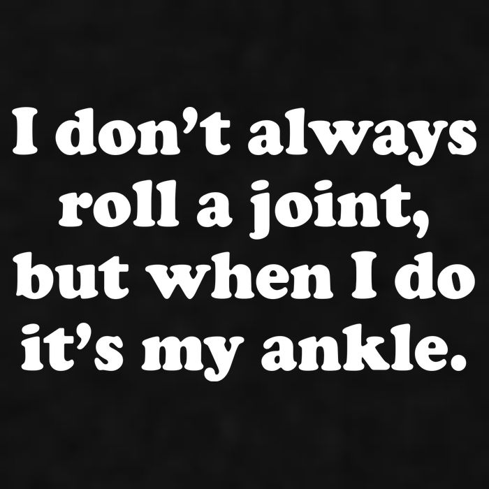 I Don't Always Roll A Joint Ladies PosiCharge Tri-Blend Wicking Tank
