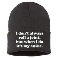 I Don't Always Roll A Joint Sustainable Knit Beanie