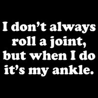 I Don't Always Roll A Joint Baby Bodysuit