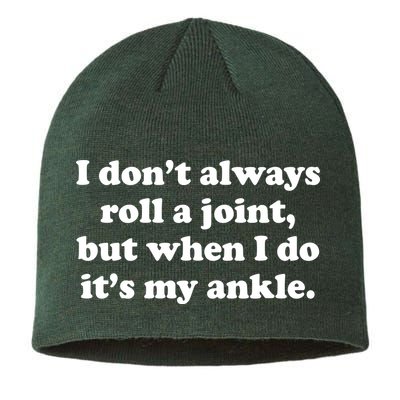 I Don't Always Roll A Joint Sustainable Beanie