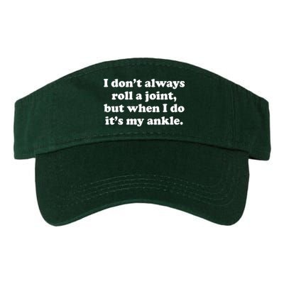 I Don't Always Roll A Joint Visor