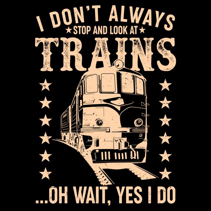 I Don't Always Stop And Look At Trains Oh Wait Yes I Do 7-Panel Snapback Hat