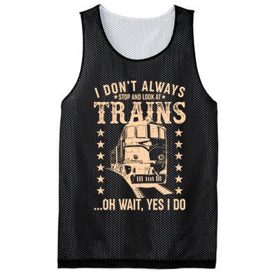 I Don't Always Stop And Look At Trains Oh Wait Yes I Do Mesh Reversible Basketball Jersey Tank
