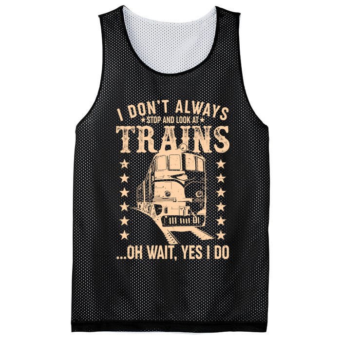 I Don't Always Stop And Look At Trains Oh Wait Yes I Do Mesh Reversible Basketball Jersey Tank