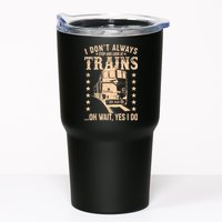 I Don't Always Stop And Look At Trains Oh Wait Yes I Do Tumbler