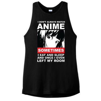 I Don't Always Watch Anime Funny Ladies PosiCharge Tri-Blend Wicking Tank