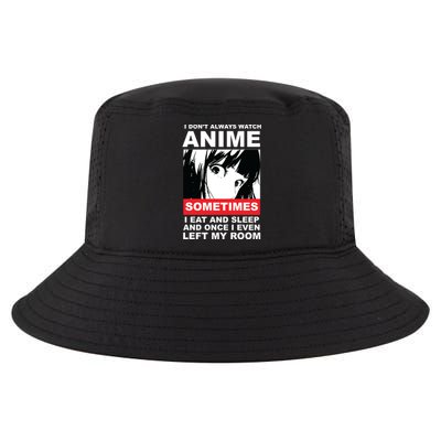 I Don't Always Watch Anime Funny Cool Comfort Performance Bucket Hat