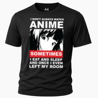 I Don't Always Watch Anime Funny Cooling Performance Crew T-Shirt