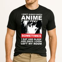 I Don't Always Watch Anime Funny Cooling Performance Crew T-Shirt