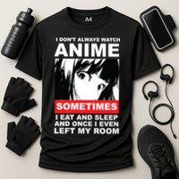 I Don't Always Watch Anime Funny Cooling Performance Crew T-Shirt