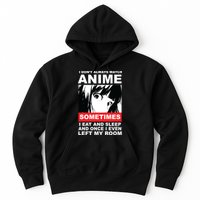 I Don't Always Watch Anime Funny Hoodie