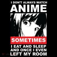 I Don't Always Watch Anime Funny Tall T-Shirt