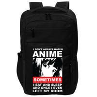 I Don't Always Watch Anime Funny Impact Tech Backpack