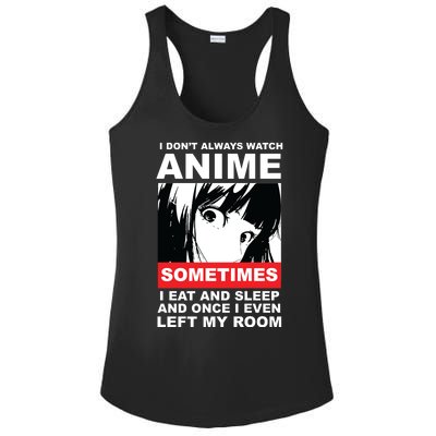 I Don't Always Watch Anime Funny Ladies PosiCharge Competitor Racerback Tank