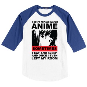 I Don't Always Watch Anime Funny Baseball Sleeve Shirt