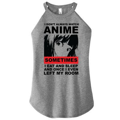 I Don't Always Watch Anime Funny Women's Perfect Tri Rocker Tank