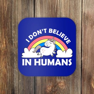 I Don't Believe In Humans Coaster