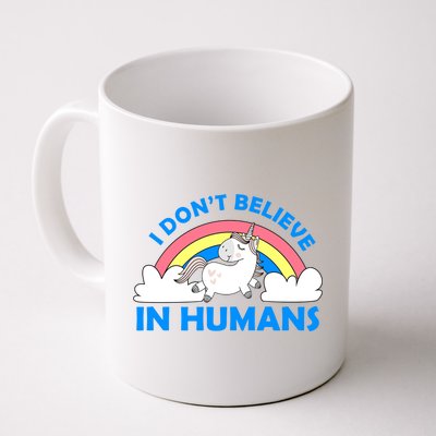 I Don't Believe In Humans Coffee Mug