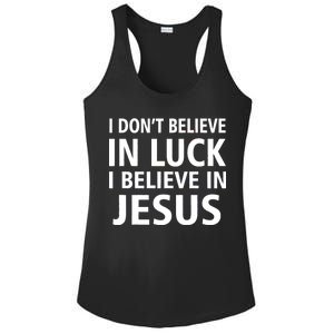 I Don't Believe In Luck, I Believe In Jesus Ladies PosiCharge Competitor Racerback Tank