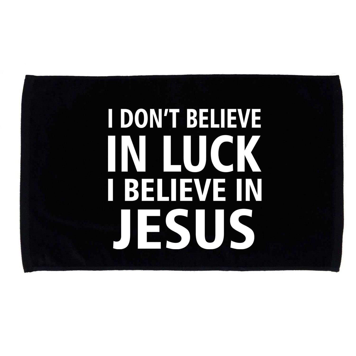 I Don't Believe In Luck, I Believe In Jesus Microfiber Hand Towel