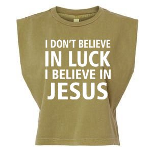 I Don't Believe In Luck, I Believe In Jesus Garment-Dyed Women's Muscle Tee