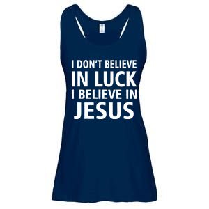 I Don't Believe In Luck, I Believe In Jesus Ladies Essential Flowy Tank