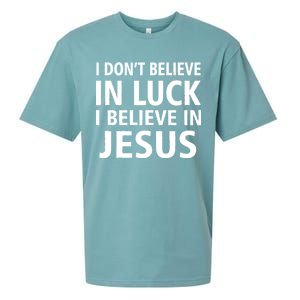 I Don't Believe In Luck, I Believe In Jesus Sueded Cloud Jersey T-Shirt