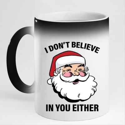 I Don't Believe In You Either X-Mas 11oz Black Color Changing Mug